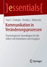 Kommunikation in Ver&auml;nderungsprozessen - Paul C. Endrejat, Annika L. Meinecke