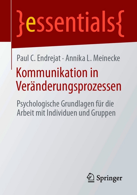 Kommunikation in Ver&auml;nderungsprozessen - Paul C. Endrejat, Annika L. Meinecke