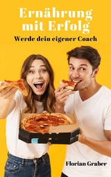 Ern&auml;hrung mit Erfolg - Florian Graber
