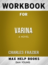 Workbook for Varina: A Novel by Charles Frazier - Maxhelp Workbooks