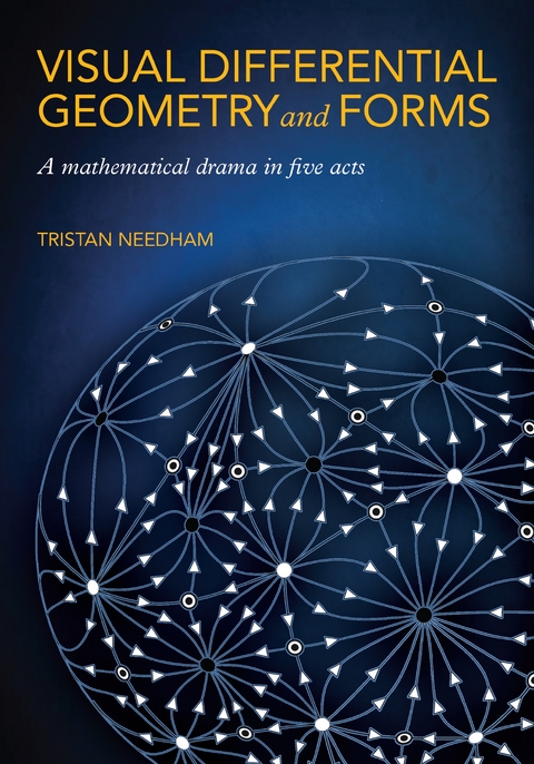 Visual Differential Geometry and Forms - Tristan Needham