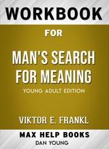Workbook for Man's Search for Meaning: Young Adult Edition by Viktor E. Frankl - Maxhelp Workbooks