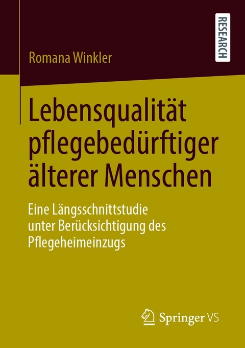 Lebensqualit&auml;t pflegebed&uuml;rftiger &auml;lterer Menschen - Romana Winkler