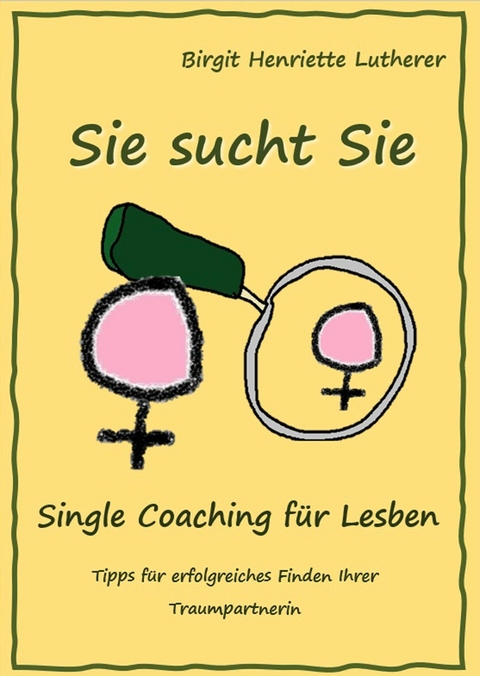 Single Coaching für Lesben - Birgit Henriette Lutherer