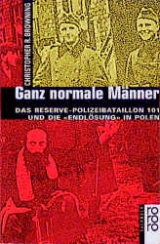 Ganz normale M&auml;nner - Christopher R Browning