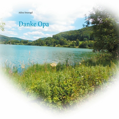 Danke Opa -  Adina Smaragd