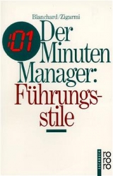 Der Minuten-Manager: F&uuml;hrungsstile - Kenneth Blanchard, Patricia Zigarmi, Drea Zigarmi