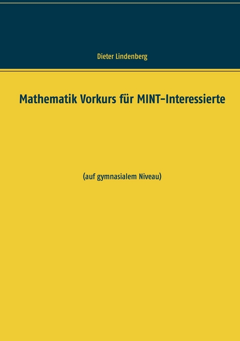 Mathematik Vorkurs für MINT-Interessierte -  Dieter Lindenberg