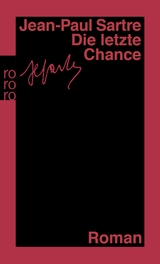 Die letzte Chance - Jean-Paul Sartre