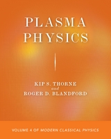 Plasma Physics - Kip S. Thorne, Roger D. Blandford