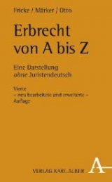 Erbrecht von A bis Z - Fricke, Weddig; Märker, Klaus; Otto, Christian