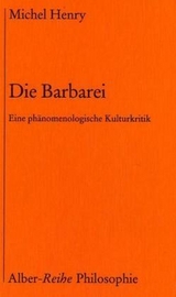 Die Barbarei - Michel Henry