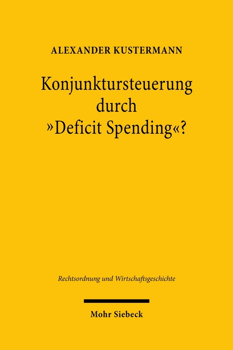 Konjunktursteuerung durch 'Deficit Spending'? -  Alexander Kustermann
