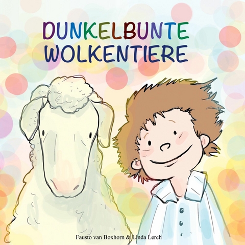 Dunkelbunte Wolkentiere -  Fausto van Boxhorn