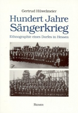 Hundert Jahre S&auml;ngerkrieg - Gertrud H&uuml;welmeier