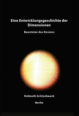 Eine Entwicklungsgeschichte der Dimensionen - Helmuth Grötzebauch