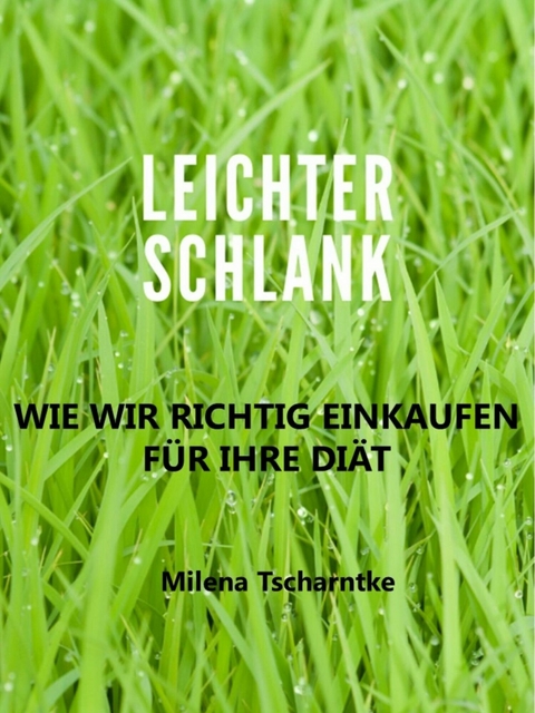 Leichter Schlank - Milena Tscharntke