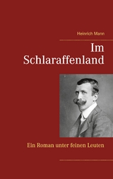 Im Schlaraffenland - Heinrich Mann