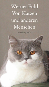 Von Katzen und anderen Menschen - Werner Fuld