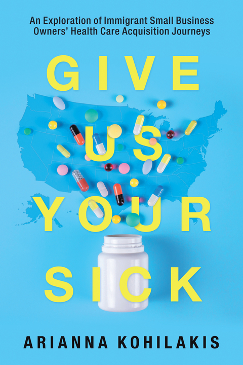 Give Us Your Sick - Arianna Kohilakis