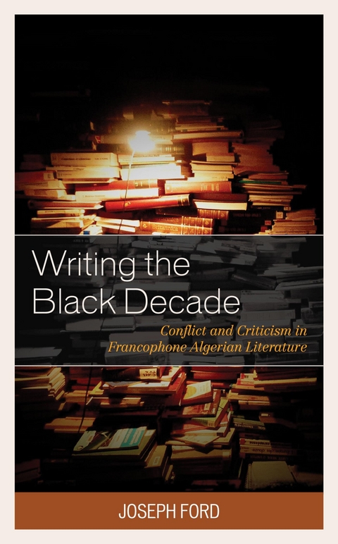Writing the Black Decade -  Joseph Ford