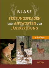 Blase - Pr&uuml;fungsfragen und Antworten zur J&auml;gerpr&uuml;fung