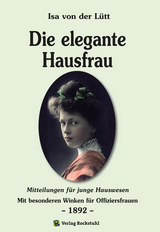 Die elegante Hausfrau 1892 - Isa von der L&uuml;tt