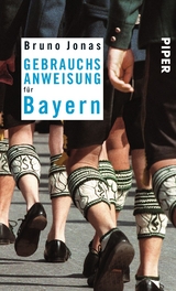 Gebrauchsanweisung f&uuml;r Bayern - Bruno Jonas