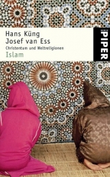 Christentum und Weltreligionen - Islam - Hans K&uuml;ng, Josef van Ess