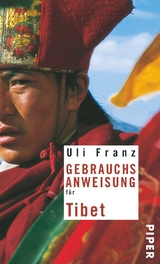 Gebrauchsanweisung f&uuml;r Tibet - Uli Franz