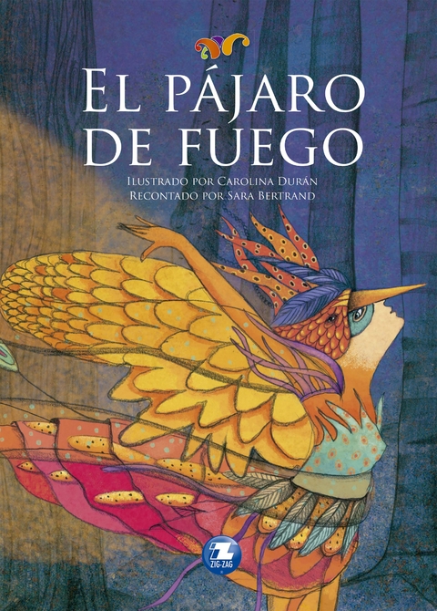 El p&aacute;jaro de fuego - Sara Bertrand, Carolina Dur&aacute;n