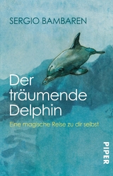 Der tr&auml;umende Delphin - Sergio Bambaren