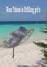 Wenn Tr&auml;ume in Erf&uuml;llung geh'n - Ursula Stillhart