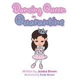 Dancing Queen in Quarantine - Jessica Brown