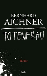 Totenfrau - Bernhard Aichner