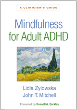 Mindfulness for Adult ADHD - Lidia Zylowska, John T. Mitchell