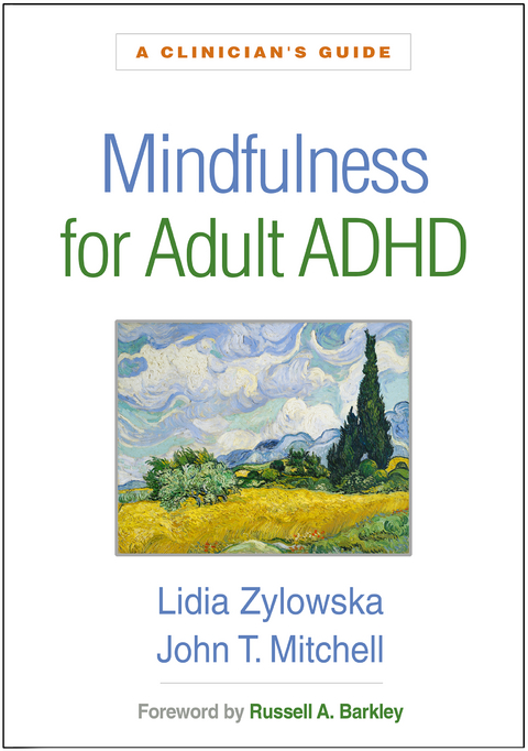 Mindfulness for Adult ADHD - Lidia Zylowska, John T. Mitchell