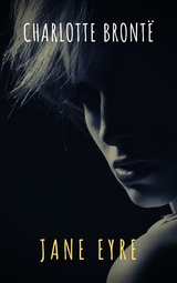 Jane Eyre - Charlotte Bront&euml;