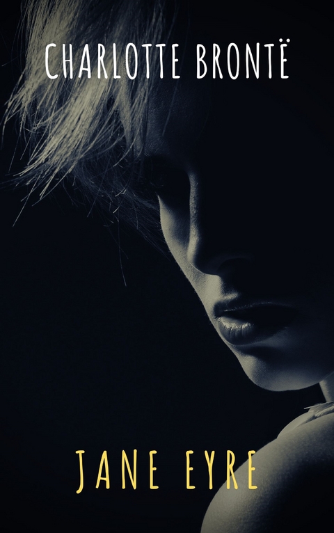 Jane Eyre - Charlotte Bront&euml;