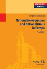 Nationalbewegungen und Nationalismus in Europa - Siegfried Weichlein