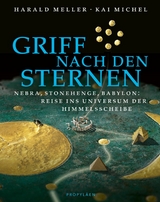 Griff nach den Sternen - Harald Meller, Kai Michel