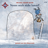 Nennt mich nicht Ismael! - Michael Gerard Bauer