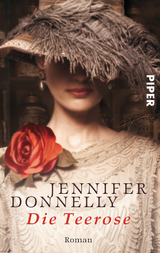 Die Teerose - Jennifer Donnelly