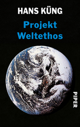 Projekt Weltethos - Hans K&uuml;ng