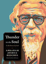 Thunder in the Soul - Abraham Joshua Heschel