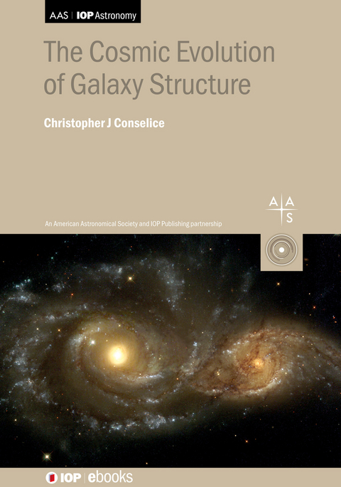 The Cosmic Evolution of Galaxy Structure - Christopher Conselice