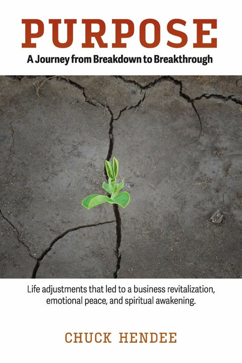 Purpose -  Chuck Hendee