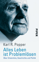 Alles Leben ist Probleml&ouml;sen - Karl R. Popper