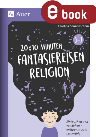 20 x 10 Minuten Fantasiereisen Religion 5-7