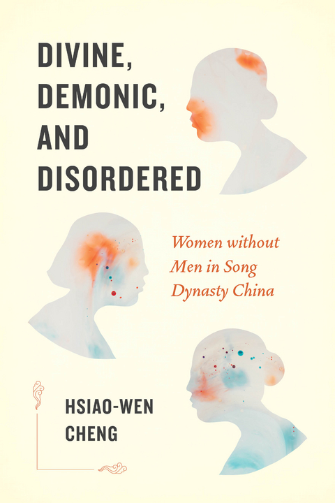 Divine, Demonic, and Disordered - Hsiao-wen Cheng